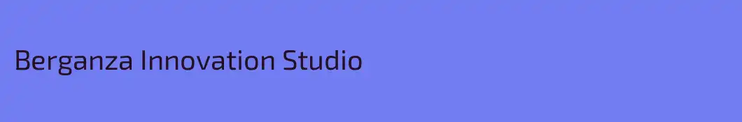 Berganza Innovation Studio